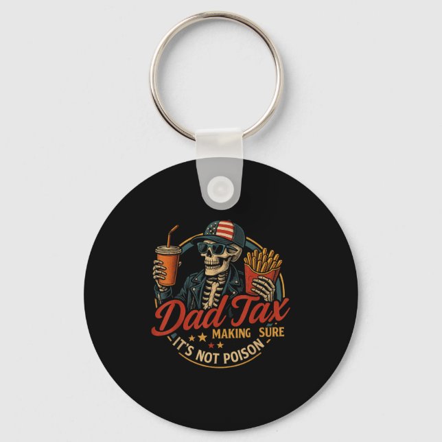 Dad Tax Funny Father's Day &amp; 4th Of July  Keychain (Front)