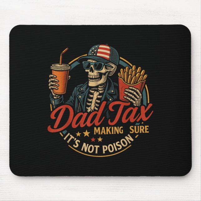 Dad Tax Funny Father's Day &amp; 4th Of July  Mouse Pad (Front)