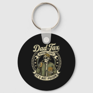 Dad tax funny skeleton father's day men papa daddy keychain