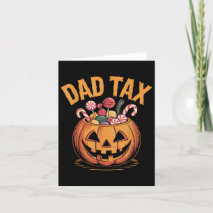 Dad Tax Halloween Spooky Pumpkin Funny Dad Joke _1 Card