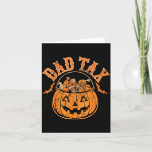 Dad Tax Halloween Trick Or Treat Candy Pumpkin Dad Card