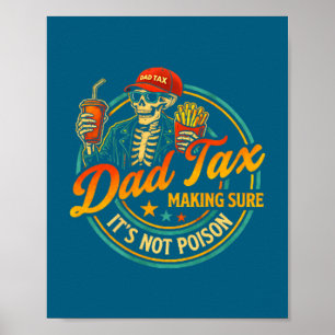 Dad Tax Making Sure It's Illustration Poster