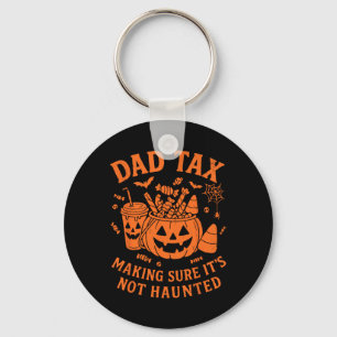 Dad Tax Making Sure It's Not Haunted Spooky Season Keychain