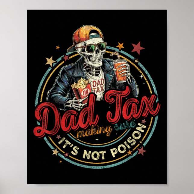 Dad Tax Making Sure It's Not Ison Funny Fathers Da Poster (Front)