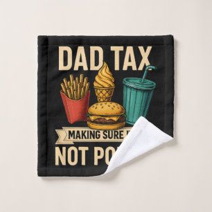 Dad Tax Making Sure It's Not Poison Father's Day Bath Towel Set