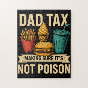 Dad Tax Making Sure It's Not Poison Father's Day Jigsaw Puzzle