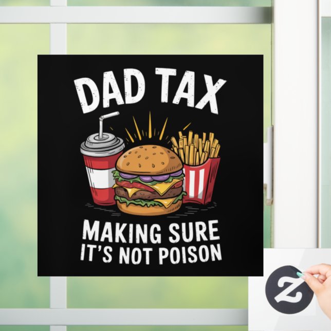 Dad Tax Making Sure It's Not Poison Father's Day Window Cling (Home)
