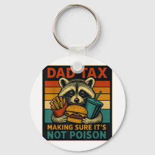 Dad Tax Making Sure Its Not Poison Funny Fathers D Keychain