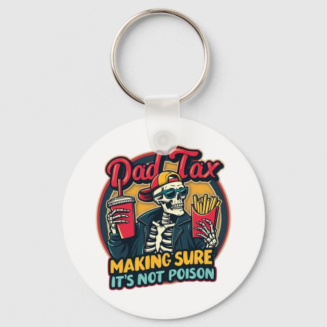 Dad Tax Making Sure It's Not Poison Funny Father's Keychain (Front)