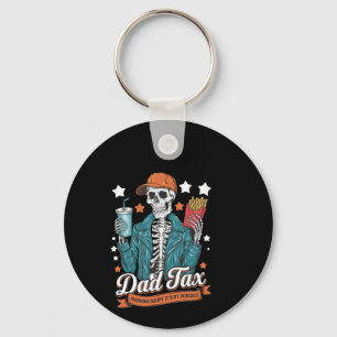 Dad Tax Making Sure It's Not Poison Funny Fathers Keychain