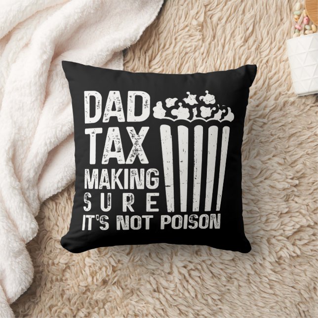 Dad Tax Making Sure It's Not Poison Funny Father's Throw Pillow (Blanket)
