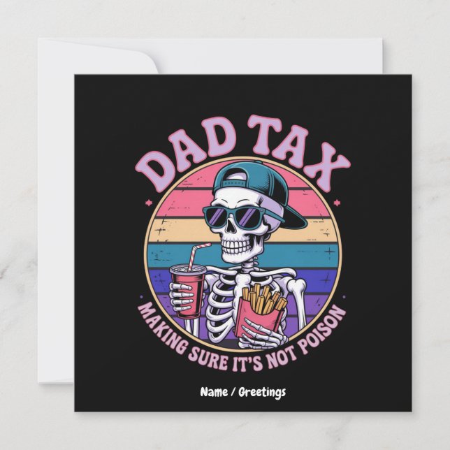 Dad Tax Making Sure It's Not Poison Funny Skeleton Invitation (Front)