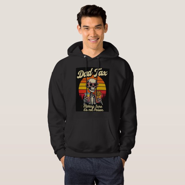 Dad Tax Making sure it's not poison Hoodie (Front Full)