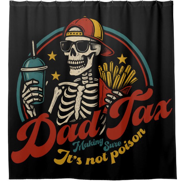 Dad Tax Making Sure It's Not Poison Skeleton (Front)