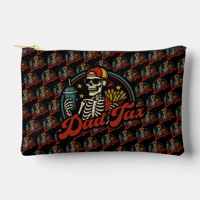 Dad Tax Making Sure It's Not Poison Skeleton Accessory Pouch (Front)
