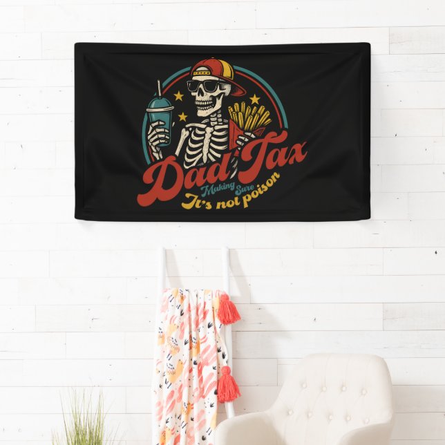 Dad Tax Making Sure It's Not Poison Skeleton Banner (Insitu)