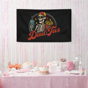 Dad Tax Making Sure It's Not Poison Skeleton Banner