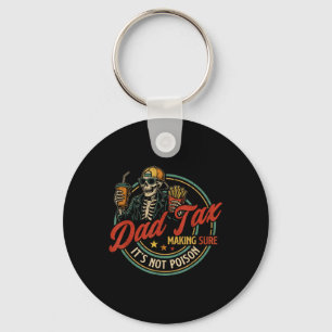 Dad Tax Making Sure Its Not Poison Skeleton Dad Ta Keychain