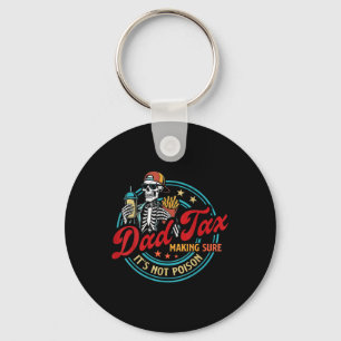 Dad Tax Making Sure Its Not Poison Skeleton Father Keychain