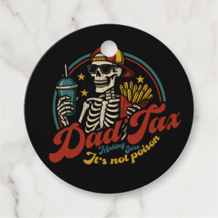 Dad Tax Making Sure It's Not Poison Skeleton Favour Tags