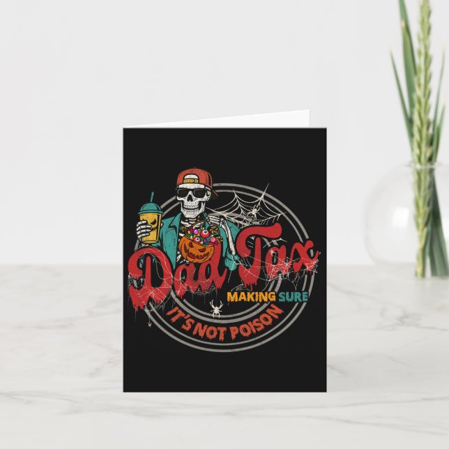 Dad Tax Making Sure It's Not Poison Skeleton Funny Card (Front)