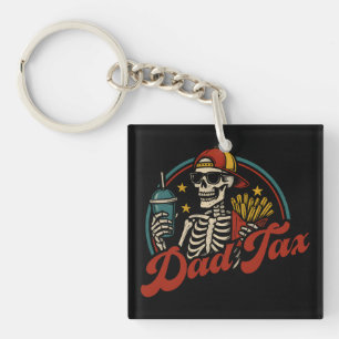 Dad Tax Making Sure It's Not Poison Skeleton Keychain