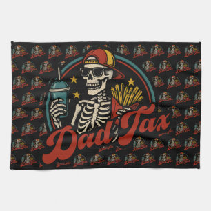 Dad Tax Making Sure It's Not Poison Skeleton Kitchen Towel