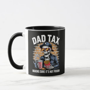 Dad Tax Making Sure It's Not Poison Skeleton Mug
