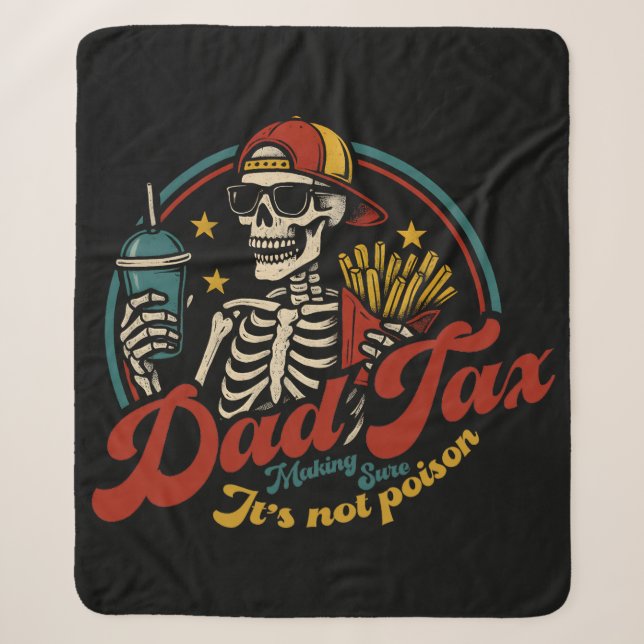 Dad Tax Making Sure It's Not Poison Skeleton Sherpa Blanket (Front)
