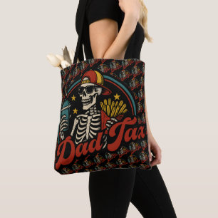 Dad Tax Making Sure It's Not Poison Skeleton Tote Bag
