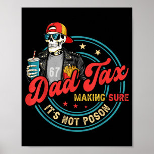 Dad Tax Making Sure Not Poison for Men Papa Poster