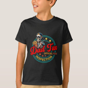 Dad Tax Making Sure Not Poison Funny Fathers Day T-Shirt
