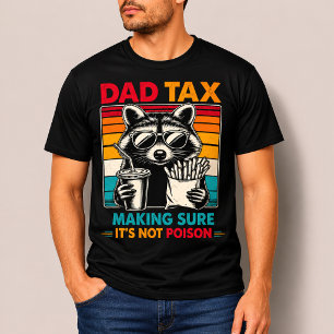 Dad Tax Raccoon Shirt Father’s Day Gift for Dad