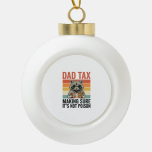Dad Tax Raccoon Vintage Funny Dad Shirt Design_1 Ceramic Ball Christmas Ornament