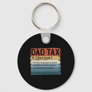 Dad Tax Sarcastic Fathers Day Awesome Dads Definit Keychain