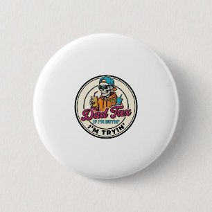 Dad Tax Skeleton Fast Food Humour Shirt Design_1 2 Inch Round Button