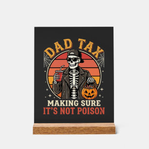 Dad Tax Skeleton Halloween Candy Vector Design_1 Acrylic Sign