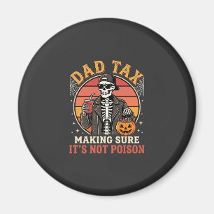 Dad Tax Skeleton Halloween Candy Vector Design_1 Magnet
