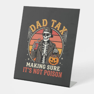 Dad Tax Skeleton Halloween Candy Vector Design_1 Pedestal Sign