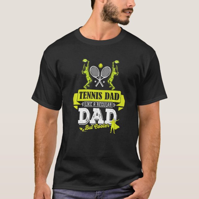 Dad Tennis Player Coach Profession Suitable For Fa T-Shirt (Front)