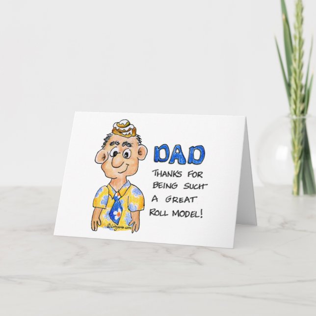 Dad, Thanks for Being Such a great roll model! Thank You Card (Front)