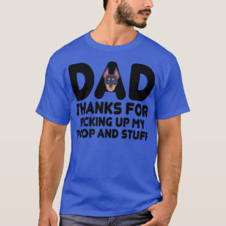 Dad Thanks For Picking Up My Poop  Father's Day Fu T-Shirt