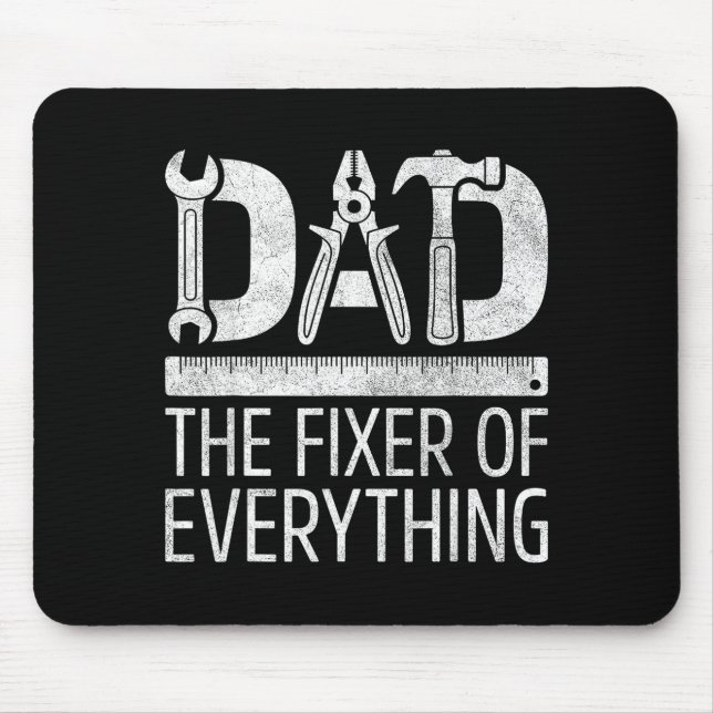 Dad the fixer of everything shirt men handyman mouse pad (Front)