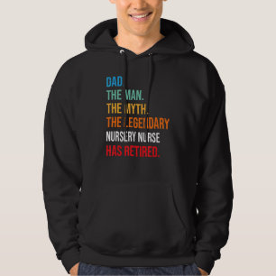 Dad The Legendary Nursery Nurse Has Retired Hoodie