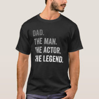 Dad The Man The Actor The Legend