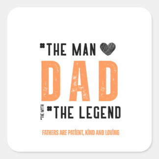 "Dad: The Man, The Legend – Heartfelt Father's Day Square Sticker