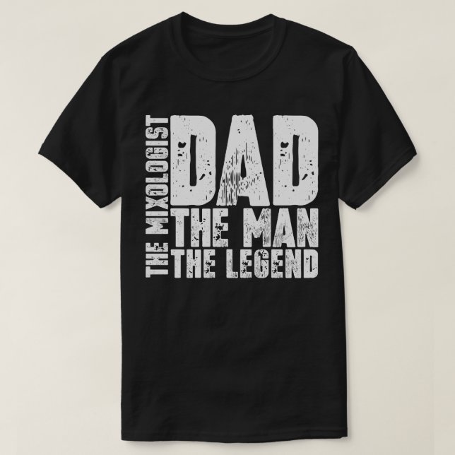 Dad The Man The Mixologist The1 T-Shirt (Design Front)