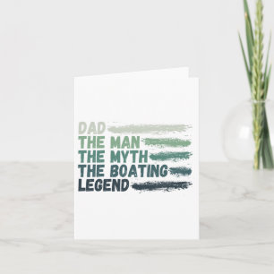 Dad The Man The Myth The Boating Legend Captain Card