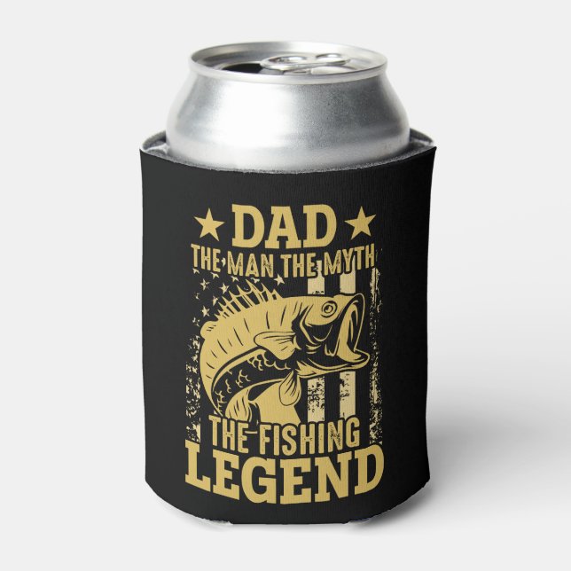 Dad - The Man, The Myth, The Fishing Legend Can Cooler (Can Front)
