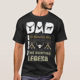 Dad-The Man The Myth The Hunting Legend T-Shirt